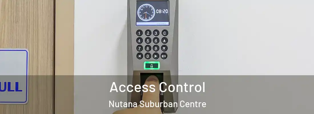 Access Control Nutana Suburban Centre