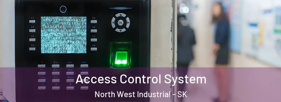  Access Control System North West Industrial - SK
