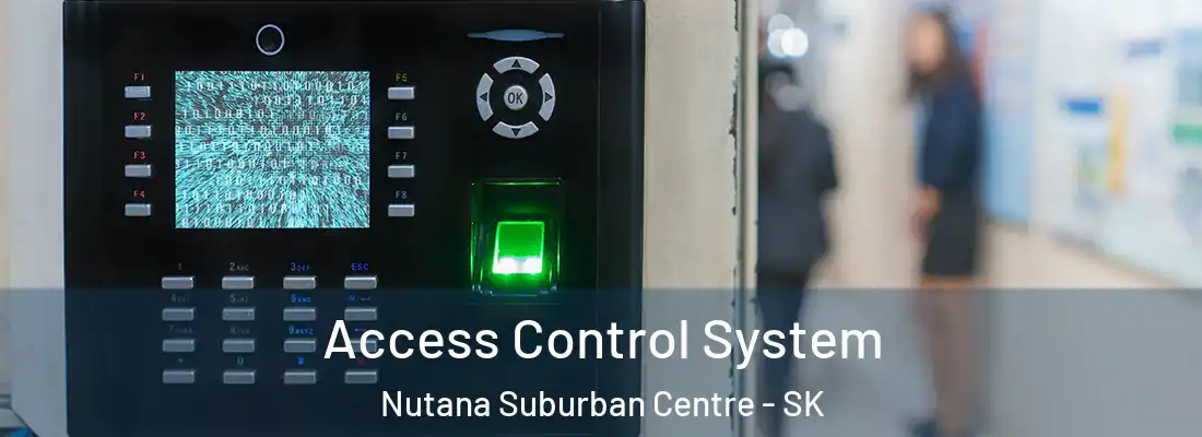  Access Control System Nutana Suburban Centre - SK