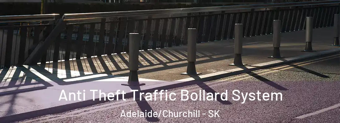  Anti Theft Traffic Bollard System Adelaide/Churchill - SK