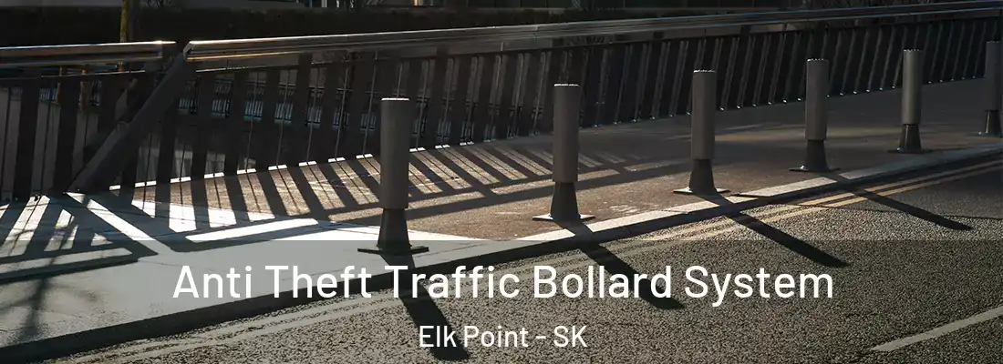  Anti Theft Traffic Bollard System Elk Point - SK