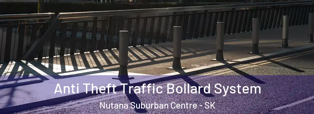  Anti Theft Traffic Bollard System Nutana Suburban Centre - SK