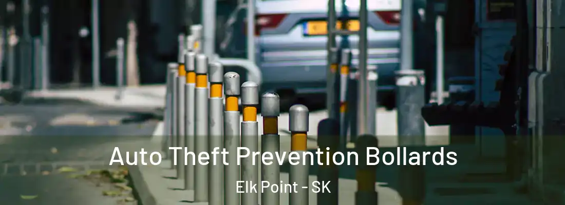  Auto Theft Prevention Bollards Elk Point - SK