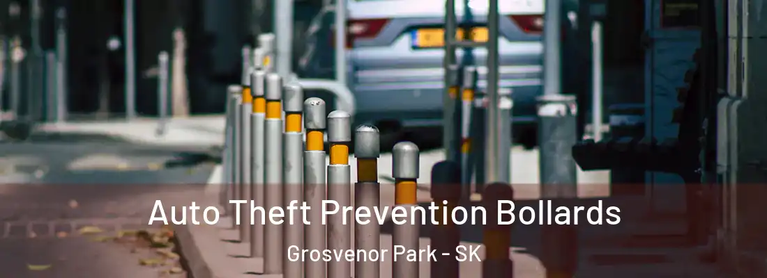  Auto Theft Prevention Bollards Grosvenor Park - SK