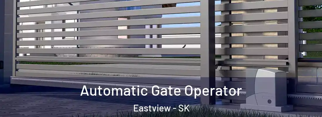  Automatic Gate Operator Eastview - SK