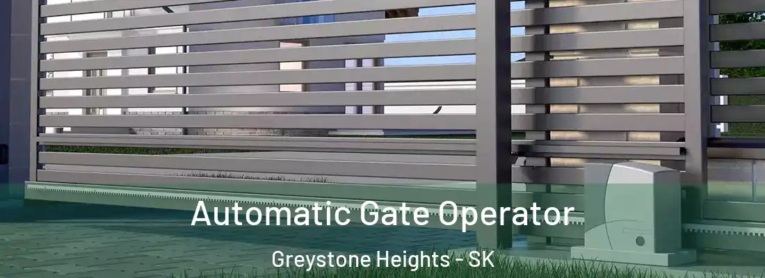  Automatic Gate Operator Greystone Heights - SK