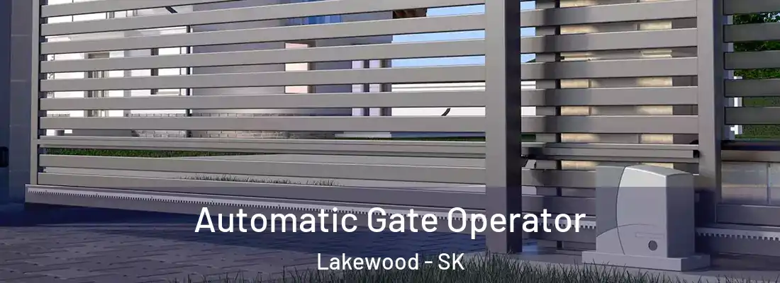  Automatic Gate Operator Lakewood - SK