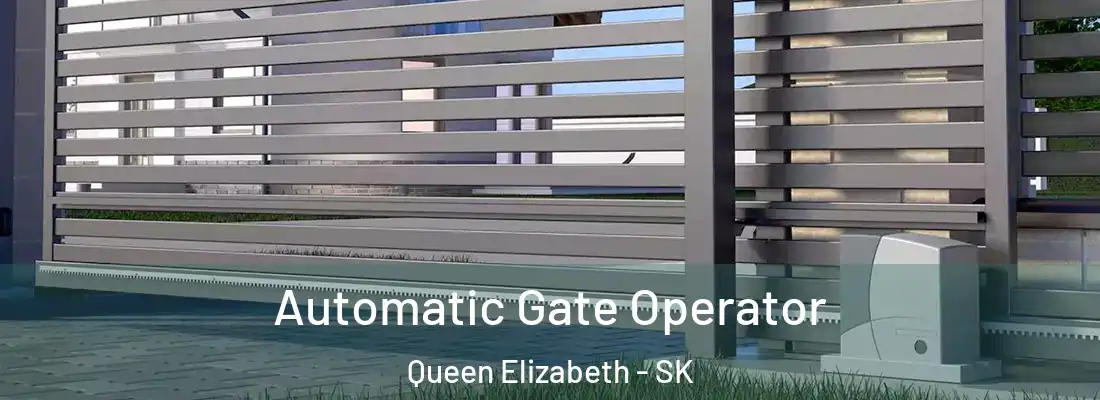  Automatic Gate Operator Queen Elizabeth - SK