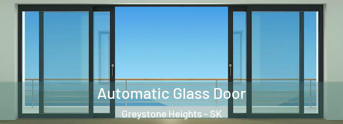  Automatic Glass Door Greystone Heights - SK