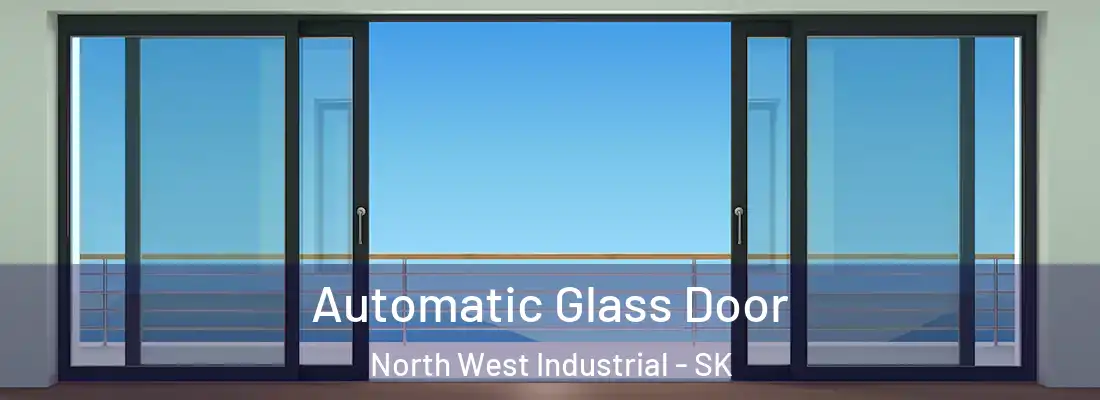  Automatic Glass Door North West Industrial - SK