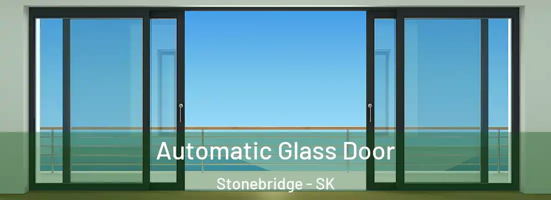  Automatic Glass Door Stonebridge - SK