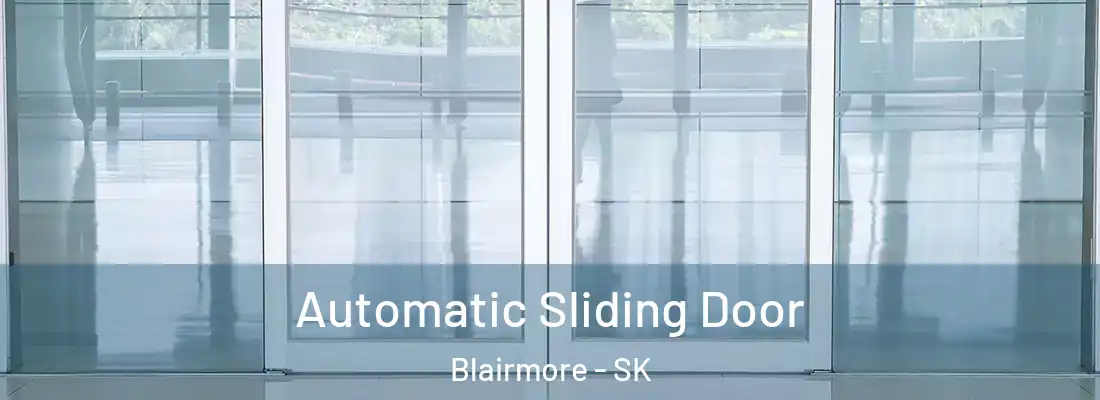  Automatic Sliding Door Blairmore - SK