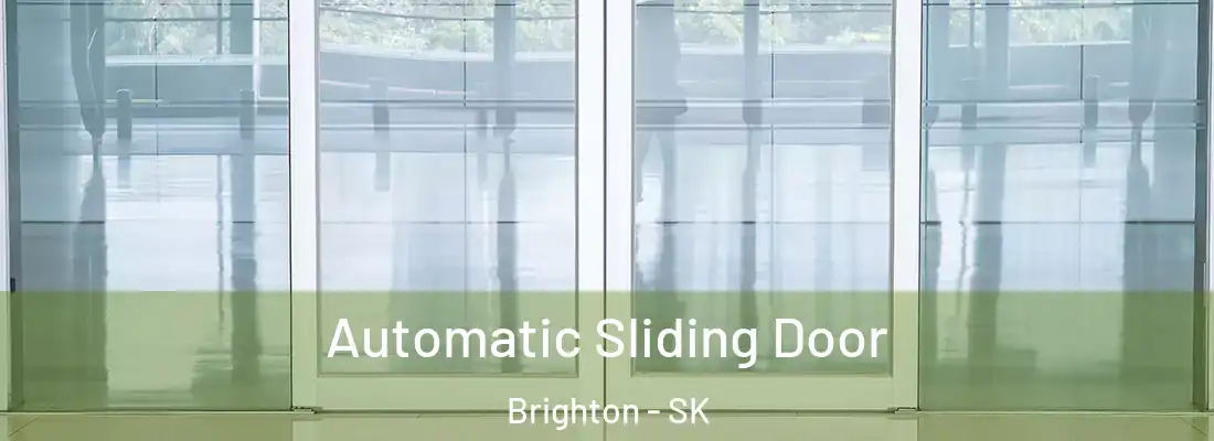  Automatic Sliding Door Brighton - SK