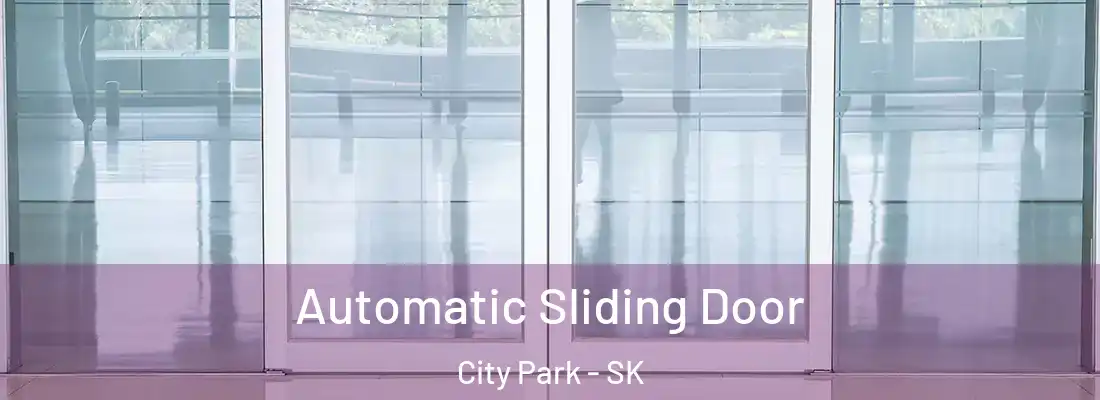  Automatic Sliding Door City Park - SK