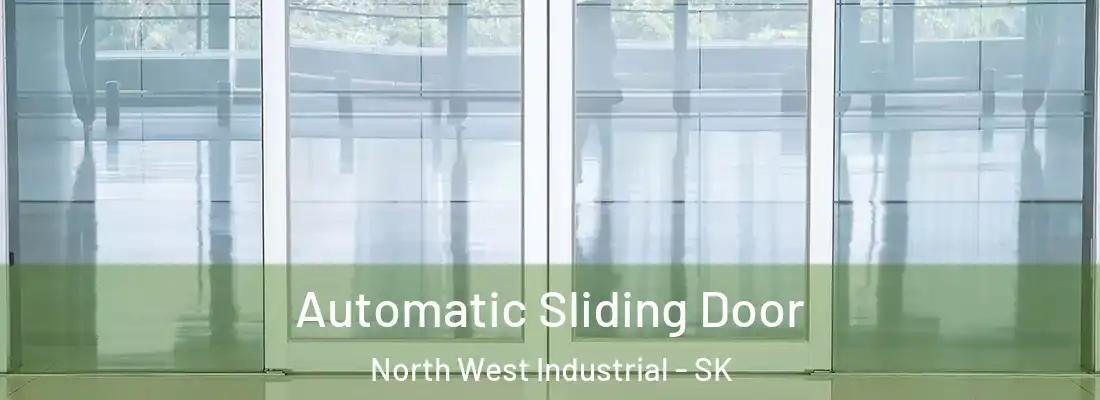  Automatic Sliding Door North West Industrial - SK