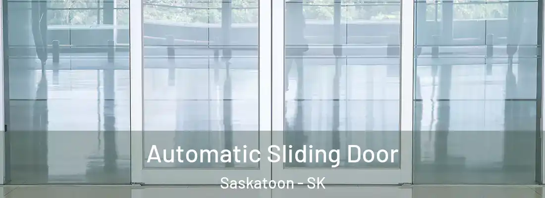  Automatic Sliding Door Saskatoon - SK