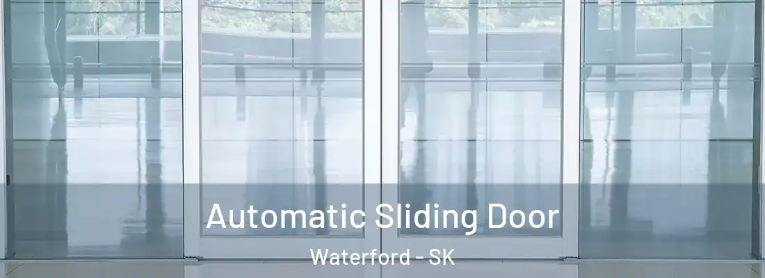  Automatic Sliding Door Waterford - SK