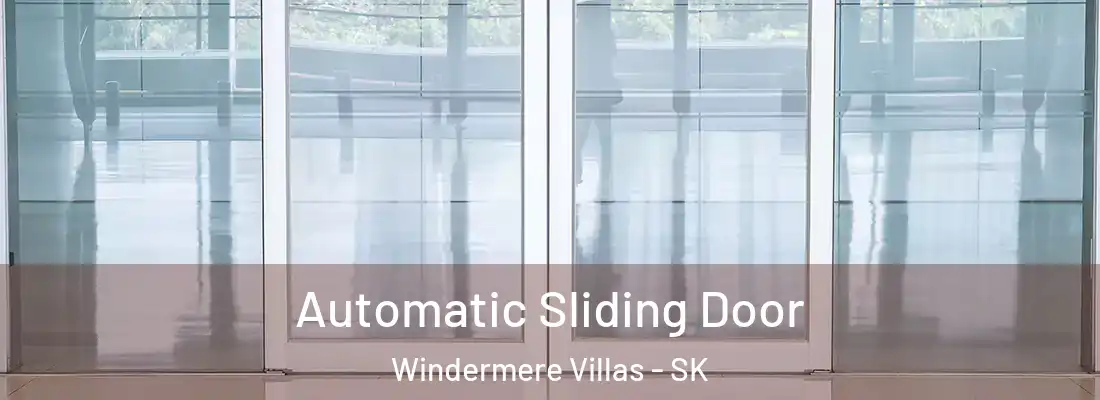  Automatic Sliding Door Windermere Villas - SK