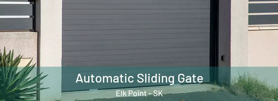  Automatic Sliding Gate Elk Point - SK