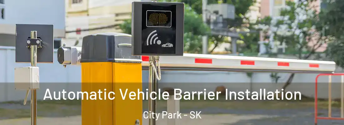  Automatic Vehicle Barrier Installation City Park - SK