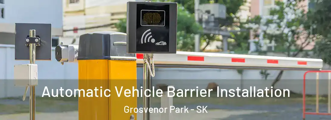  Automatic Vehicle Barrier Installation Grosvenor Park - SK