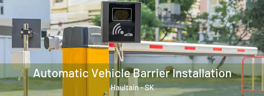  Automatic Vehicle Barrier Installation Haultain - SK