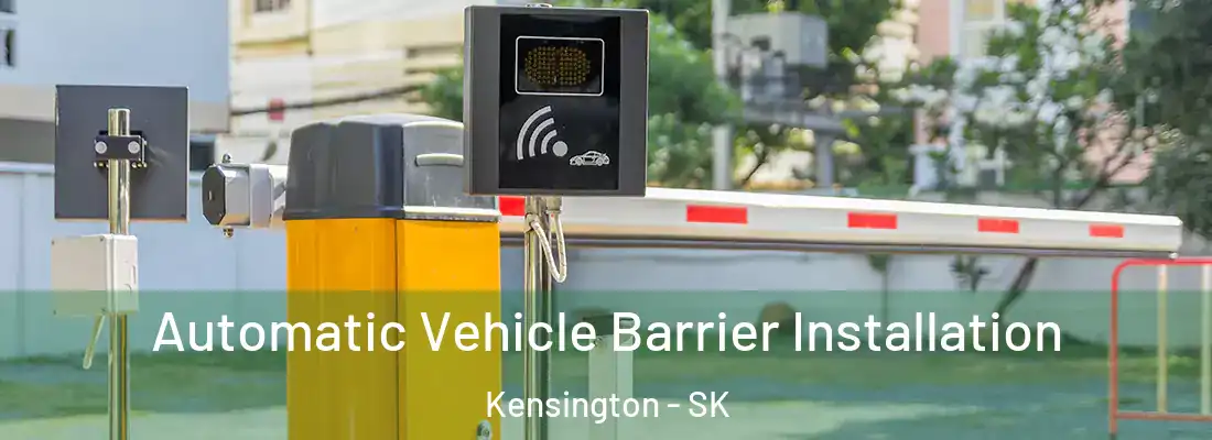  Automatic Vehicle Barrier Installation Kensington - SK