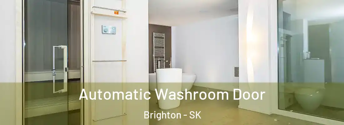  Automatic Washroom Door Brighton - SK