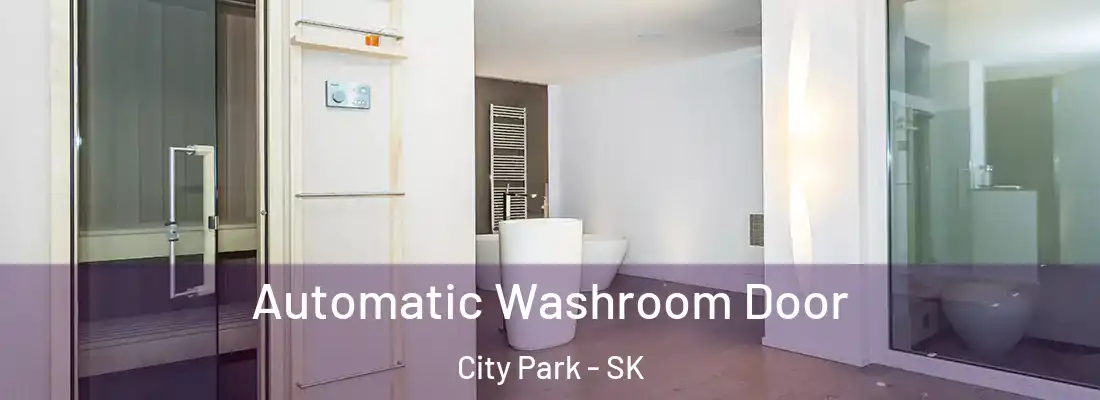  Automatic Washroom Door City Park - SK