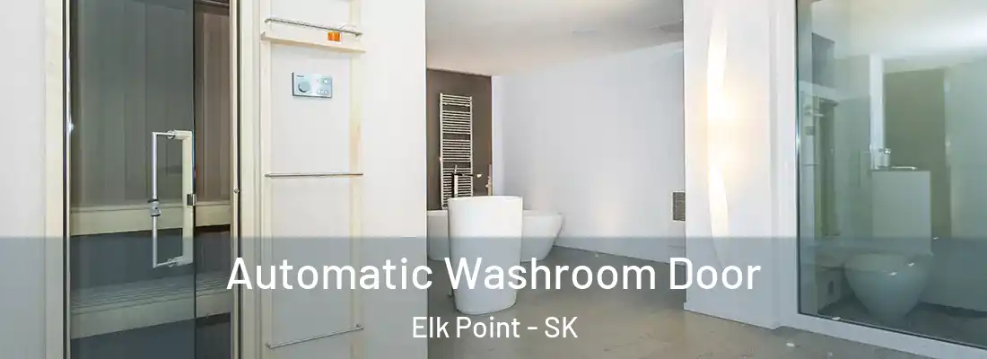  Automatic Washroom Door Elk Point - SK