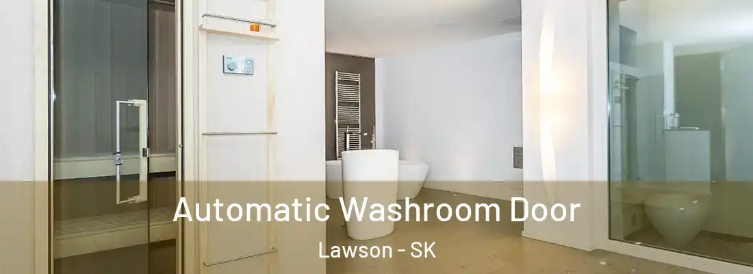  Automatic Washroom Door Lawson - SK
