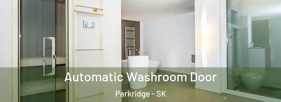  Automatic Washroom Door Parkridge - SK