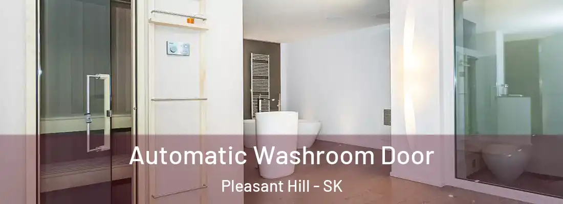  Automatic Washroom Door Pleasant Hill - SK