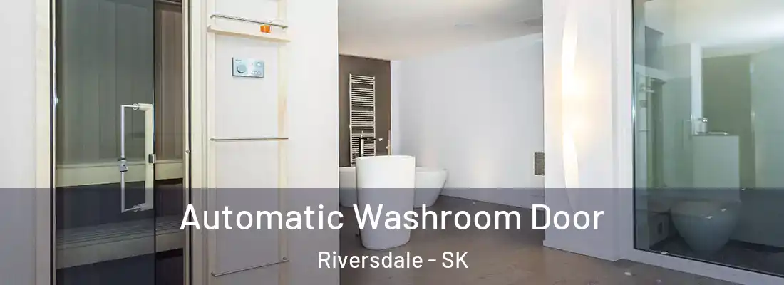  Automatic Washroom Door Riversdale - SK