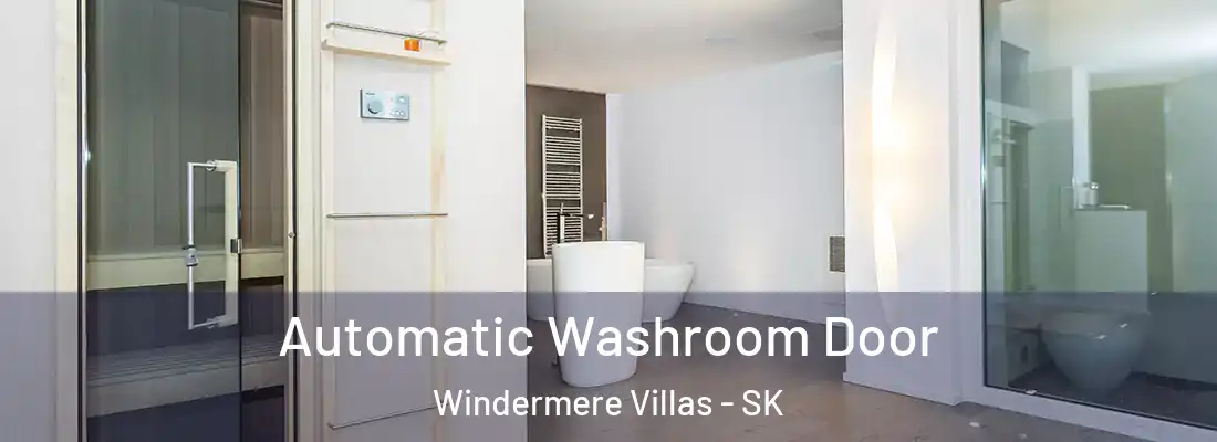  Automatic Washroom Door Windermere Villas - SK