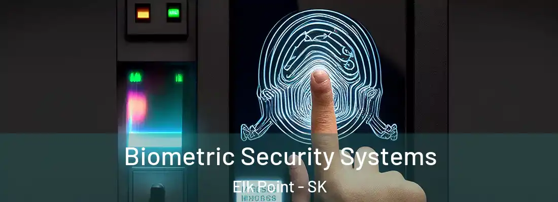  Biometric Security Systems Elk Point - SK