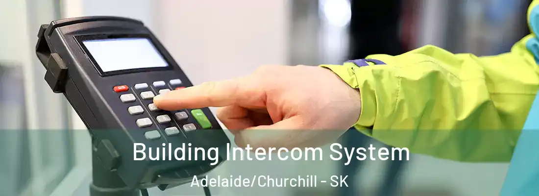  Building Intercom System Adelaide/Churchill - SK
