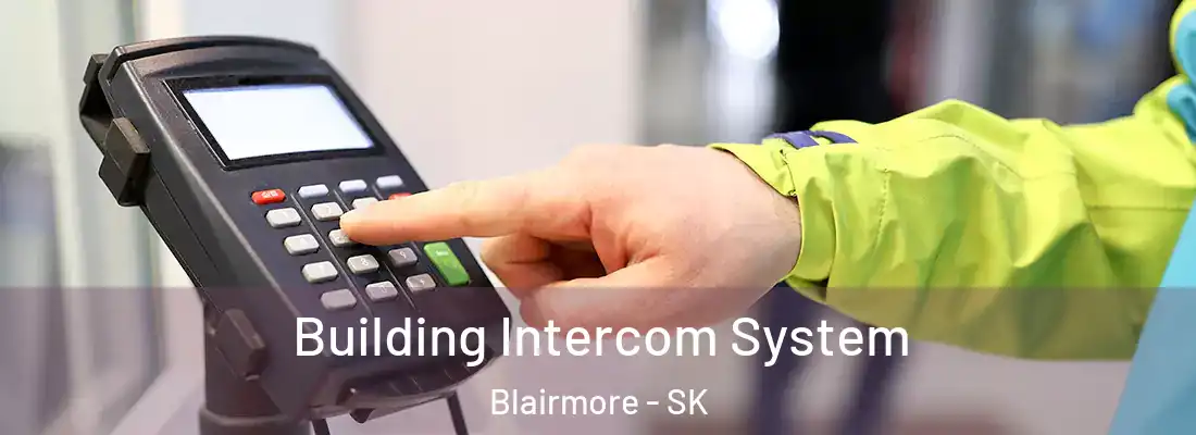  Building Intercom System Blairmore - SK