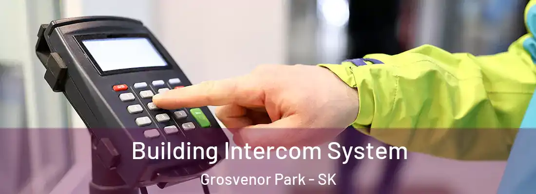  Building Intercom System Grosvenor Park - SK