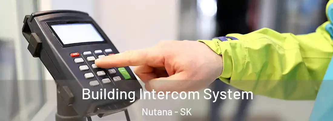  Building Intercom System Nutana - SK
