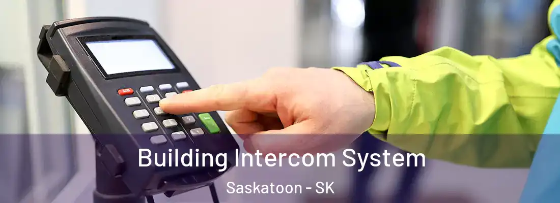  Building Intercom System Saskatoon - SK