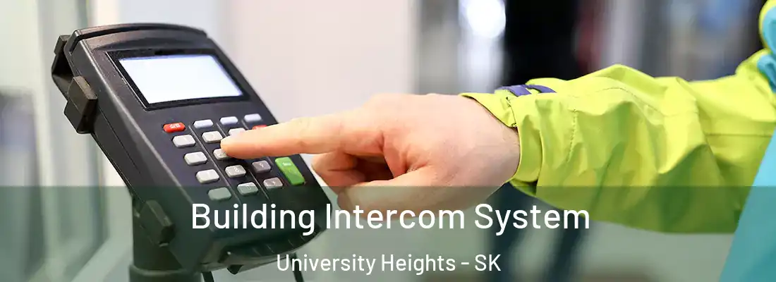  Building Intercom System University Heights - SK