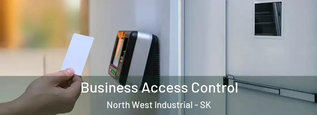  Business Access Control North West Industrial - SK