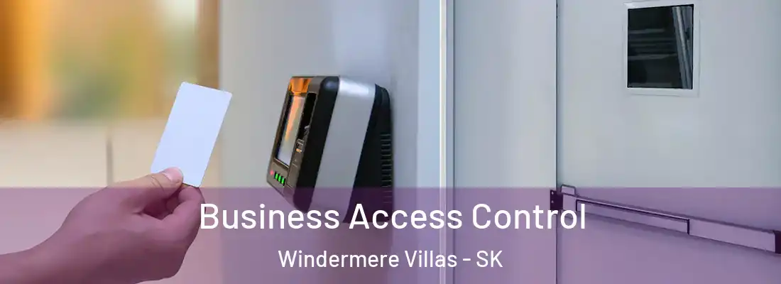 Business Access Control Windermere Villas - SK
