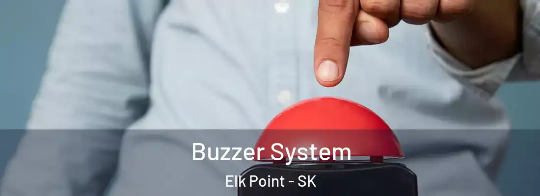  Buzzer System Elk Point - SK