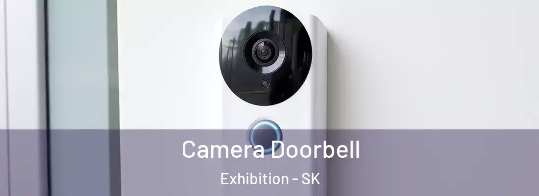  Camera Doorbell Exhibition - SK