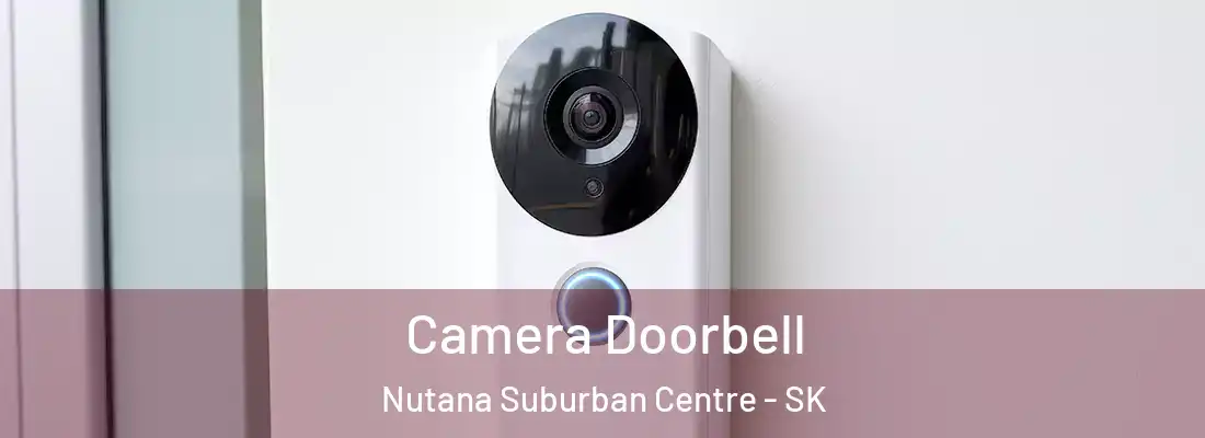  Camera Doorbell Nutana Suburban Centre - SK