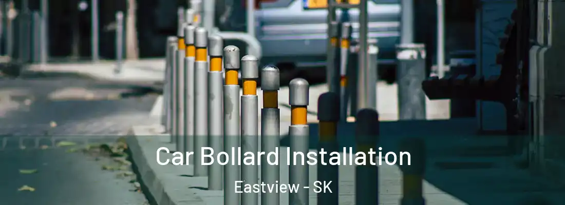  Car Bollard Installation Eastview - SK