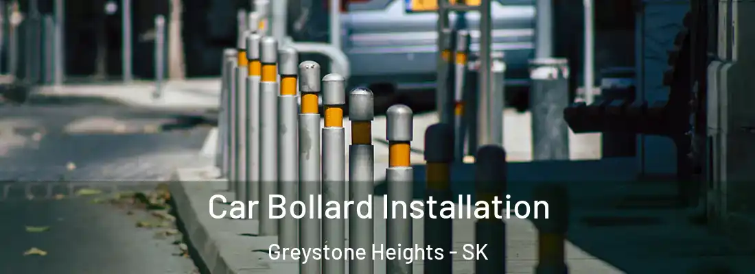  Car Bollard Installation Greystone Heights - SK