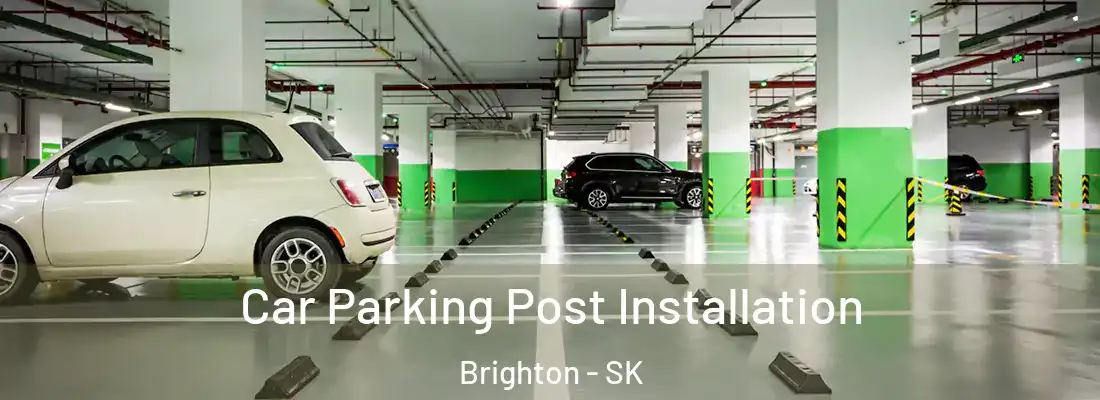  Car Parking Post Installation Brighton - SK